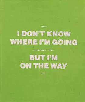 Rothenberger |  I Don't Know Where I'm Going, But I'm On The Way | Buch |  Sack Fachmedien