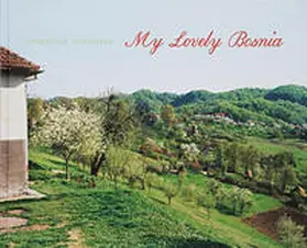 Schwager |  My Lovely Bosnia | Buch |  Sack Fachmedien