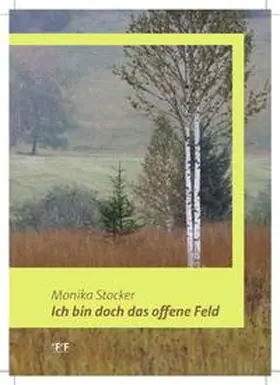 Stocker |  Ich bin doch das offene Feld | Buch |  Sack Fachmedien