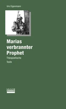 Eigenmann |  Marias verbrannter Prophet | Buch |  Sack Fachmedien