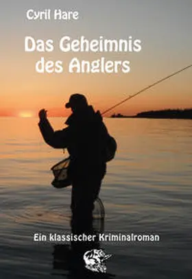 Hare |  Das Geheimnis des Anglers | Buch |  Sack Fachmedien