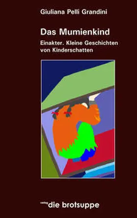 Pelli Grandini |  Das Mumienkind | Buch |  Sack Fachmedien