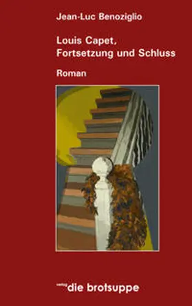 Benoziglio |  Louis Capet, Fortsetzung und Schluss | Buch |  Sack Fachmedien