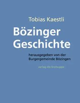 Kaestli / Bürgergemeinde Bözingen |  Bözinger Geschichte | Buch |  Sack Fachmedien