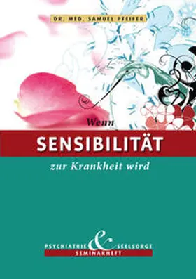 Pfeifer |  Wenn Sensibilität zur Krankheit wird | Buch |  Sack Fachmedien