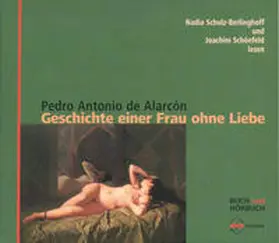 Alarcón / Bolliger |  Geschichte einer Frau ohne Liebe | Buch |  Sack Fachmedien