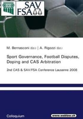 Bernasconi / Rigozzi | Sport Governance, Football Disputes, Doping and CAS Arbitration | Buch | 978-3-905742-60-2 | sack.de