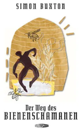 Buxton |  Der Weg des Bienenschamanen | Buch |  Sack Fachmedien