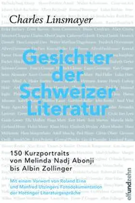 Linsmayer | Gesichter der Schweizer Literatur | Buch | 978-3-905769-40-1 | www.sack.de