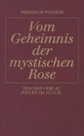 Weinreb / Schneider |  Vom Geheimnis der mystischen Rose | Buch |  Sack Fachmedien