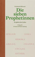 Weinreb / Schneider |  Die sieben Prophetinnen | Buch |  Sack Fachmedien