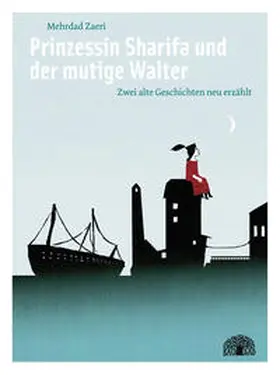 Richter / Zaeri |  Prinzessin Sharifa und der mutige Walter | Buch |  Sack Fachmedien