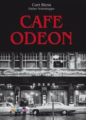 Riess / Scheidegger |  Cafe Odeon | eBook | Sack Fachmedien