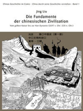 Liu | Chinas Geschichte im Comic - China durch seine Geschichte verstehen - Band 1 | Buch | 978-3-905816-78-5 | sack.de