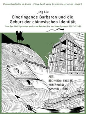 Liu |  Chinas Geschichte im Comic (Band 3) Barbareninvasionen und die Geburtsstunde der chinesischen Identität | Buch |  Sack Fachmedien