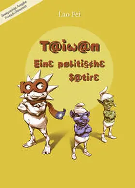Pei |  Taiwan - Eine politische Satire | Buch |  Sack Fachmedien