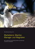 Reinecke |  Marketeers: Macher, Manager und Magnaten | Buch |  Sack Fachmedien