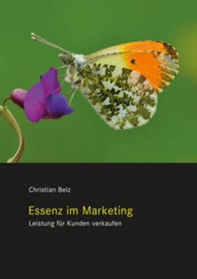 Belz | Essenz im Marketing | Buch | 978-3-905819-29-8 | sack.de