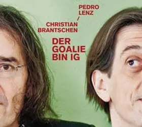 Lenz / Brantschen |  Der Goalie bin ig | Sonstiges |  Sack Fachmedien