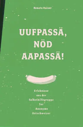 Kaiser |  Ufpassä, nöd aapassä! | Buch |  Sack Fachmedien