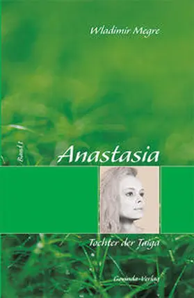 Megre |  Anastasia / Anastasia, Tochter der Taiga | Buch |  Sack Fachmedien