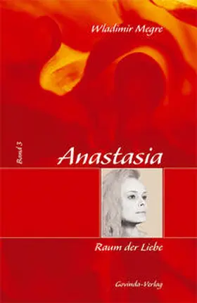 Megre |  Anastasia / Anastasia, Raum der Liebe | Buch |  Sack Fachmedien
