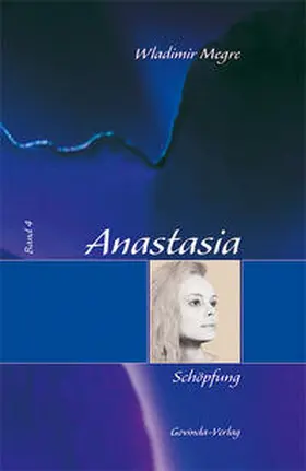 Megre |  Anastasia / Anastasia, Schöpfung | Buch |  Sack Fachmedien