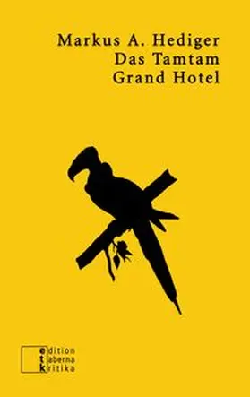 Hediger |  Das TamTam Grand Hotel | Buch |  Sack Fachmedien