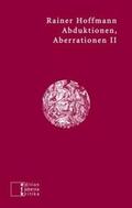 Hoffmann |  Abduktionen, Aberrationen II | Buch |  Sack Fachmedien