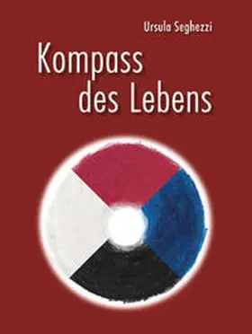 Seghezzi |  Kompass des Lebens | Buch |  Sack Fachmedien