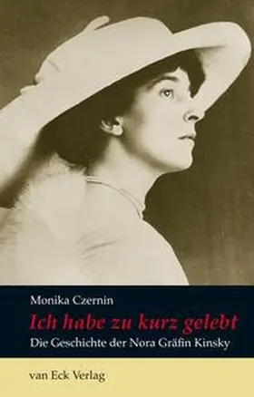Czernin |  Ich habe zu kurz gelebt | Buch |  Sack Fachmedien