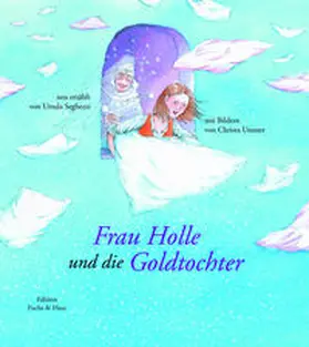 Seghezzi |  Frau Holle und die Goldtochter | Buch |  Sack Fachmedien