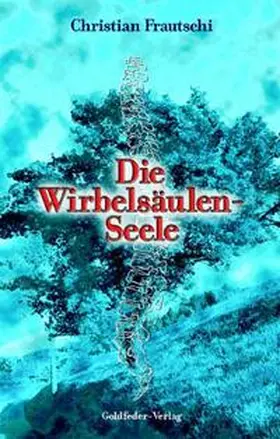 Frautschi |  Die Wirbelsäulenseele | Buch |  Sack Fachmedien