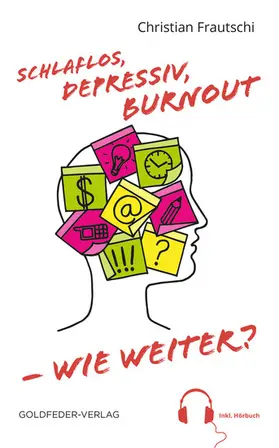 Frautschi |  Schlaflos, depressiv, Burnout - wie weiter? | eBook | Sack Fachmedien