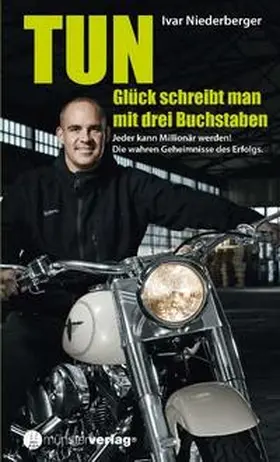 Niederberger / Schmid |  TUN - Glück schreibt man mit drei Buchstaben | Buch |  Sack Fachmedien