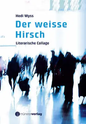 Wyss |  Der weisse Hirsch | Buch |  Sack Fachmedien