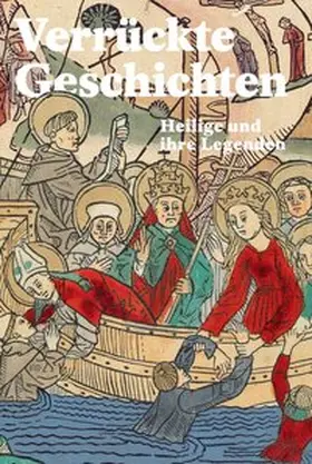 Dietrich / Signori / Wiederkehr |  Verrückte Geschichten – Heilige und ihre Legenden | Buch |  Sack Fachmedien