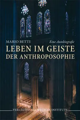 Betti |  Leben im Geiste der Anthroposophie | Buch |  Sack Fachmedien