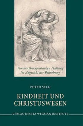 Selg |  Kindheit und Christuswesen | Buch |  Sack Fachmedien