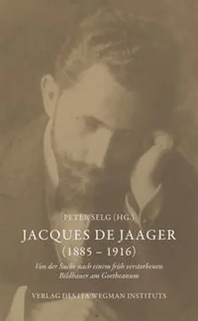 Selg |  Jacques de Jaager (1885 – 1916) | Buch |  Sack Fachmedien