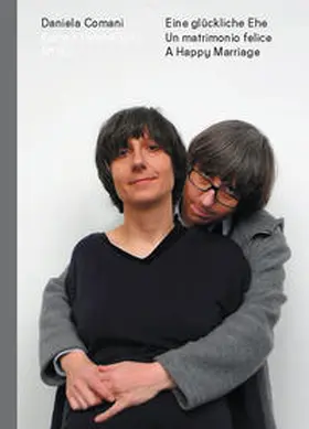 Comani |  Eine glückliche Ehe - A Happy Marriage - Un matrimonio felice | Buch |  Sack Fachmedien