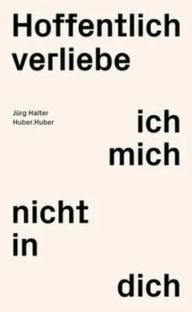 Halter |  Hoffentlich verliebe ich mich nicht in dich | Buch |  Sack Fachmedien