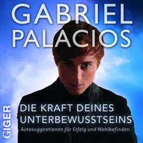 Palacios |  Die Kraft deines Unterbewusstseins | Sonstiges |  Sack Fachmedien