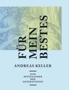 Keller | Für mein Bestes | Buch | 978-3-905991-06-2 | sack.de