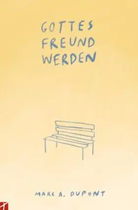 Gottes Freund werden | Buch | 978-3-905991-46-8 | www.sack.de