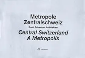  Metropole Zentralschweiz | Buch |  Sack Fachmedien