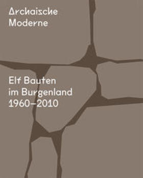 Kirchengast / Lehner | Archaische Moderne | Buch | 978-3-906027-70-8 | sack.de