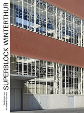 Bärtschi / Krischanitz / Simon |  Superblock Winterthur | Buch |  Sack Fachmedien