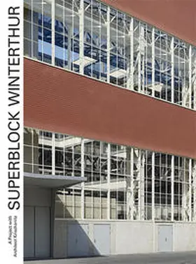 Bärtschi / Krischanitz / Simon |  Superblock Winterthur | Buch |  Sack Fachmedien