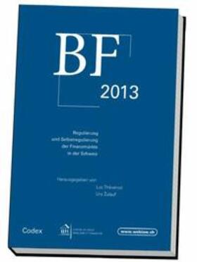 Zulauf / Thévenoz | BF 2013, Regulierung und Selbstregulierung der Finanzmärkte in der Schweiz | Buch | 978-3-906029-39-9 | sack.de